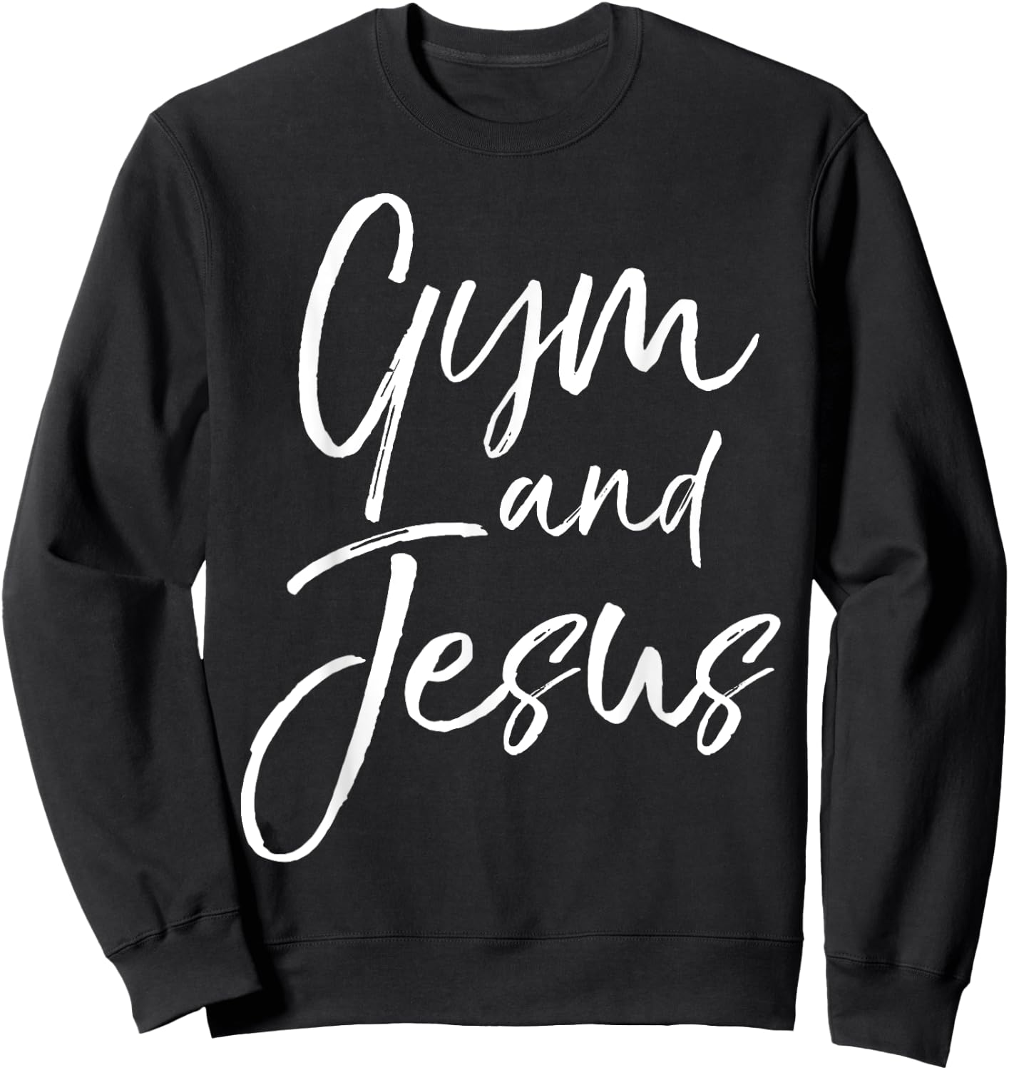 Cute Christian Workout Gift Funny Gym and Jesus Sweatshirt - Sweatshirt | Black
