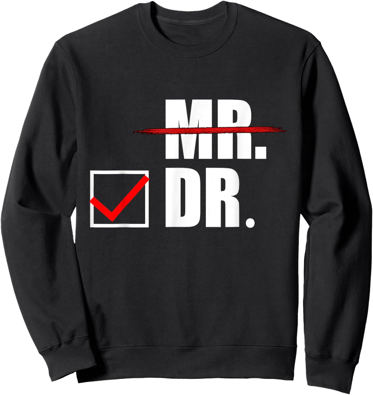 Doctor Gifts Male PhD Graduation Gift Sweatshirt - Sweatshirt | Black