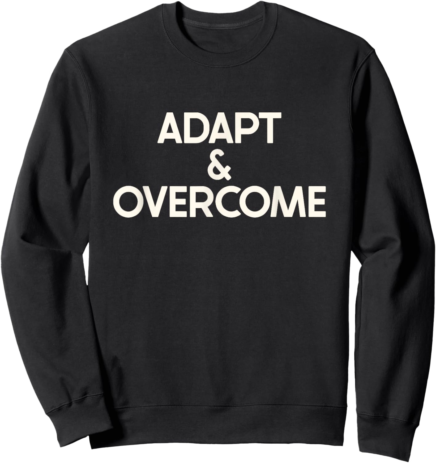 Workout Exercise Gym Adapt and Overcome Sweatshirt - Sweatshirt | Black