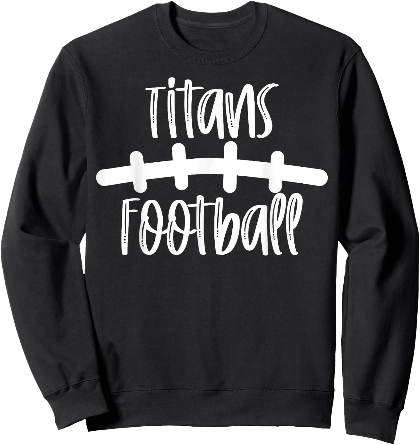 Titans Football School Spirit Team Mascot Game Night Sweatshirt - Sweatshirt | Black