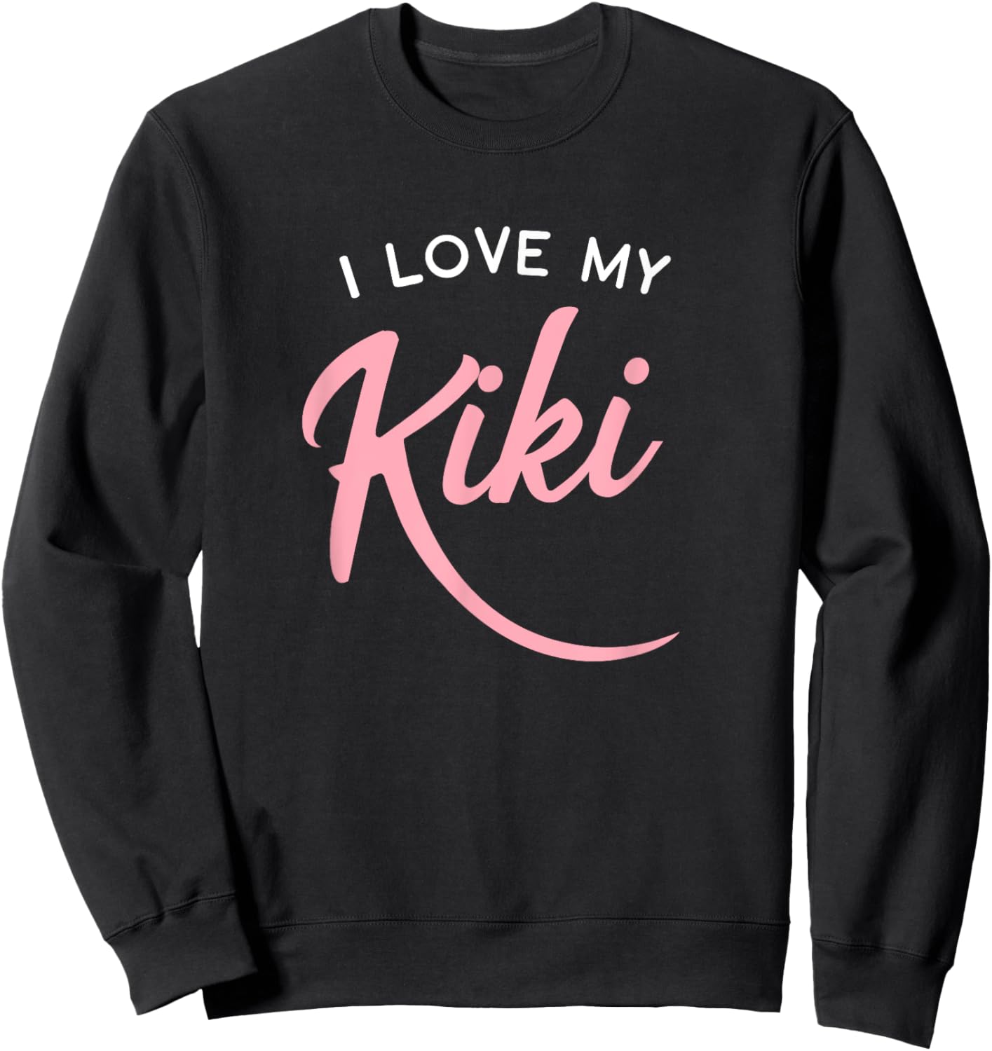 I Love My Kiki Sweatshirt - Sweatshirt | Black
