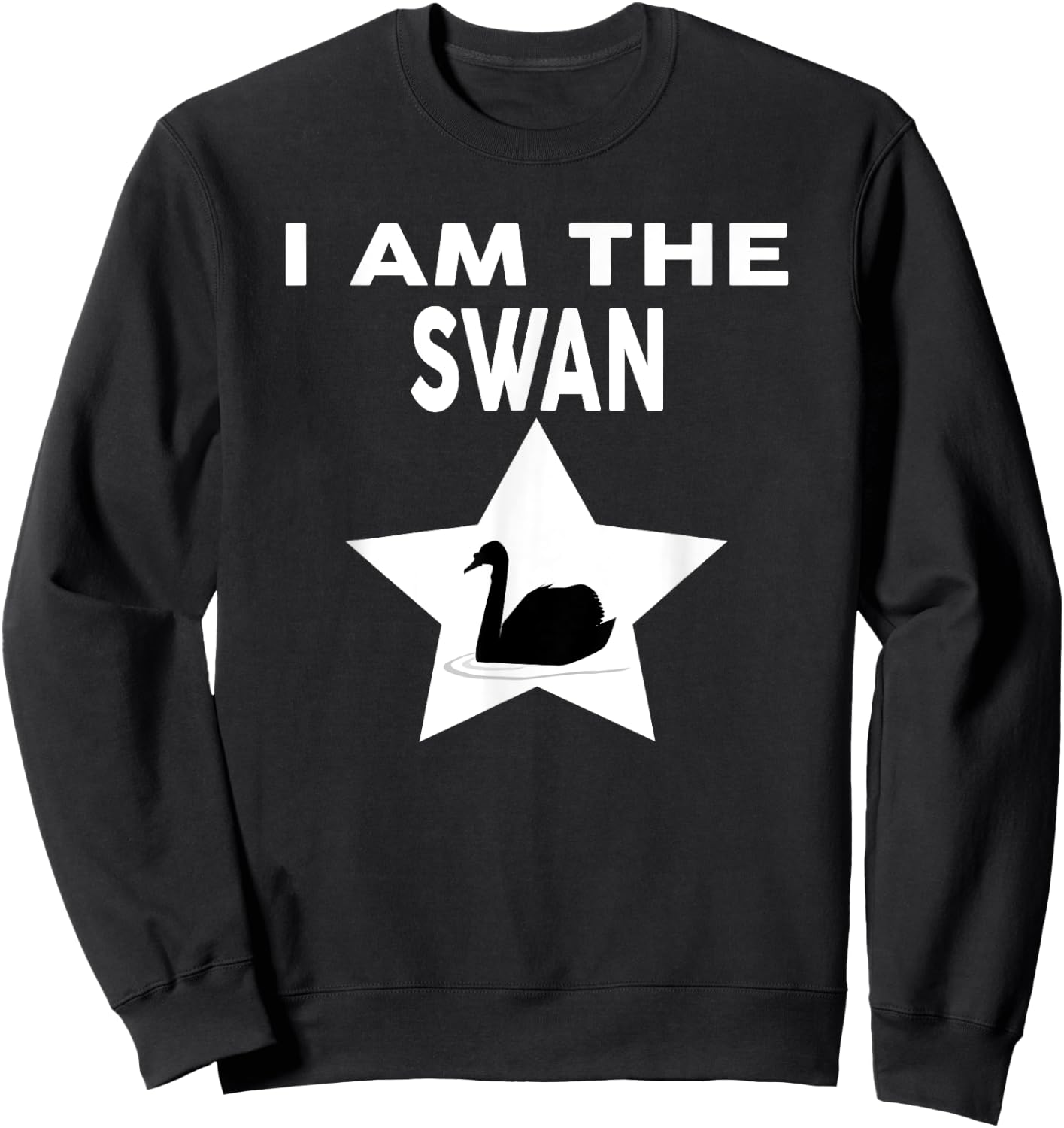 I Am The SWAN Shirt Funny SWAN Lovers Shirt Swan Sweatshirt - Sweatshirt | Black