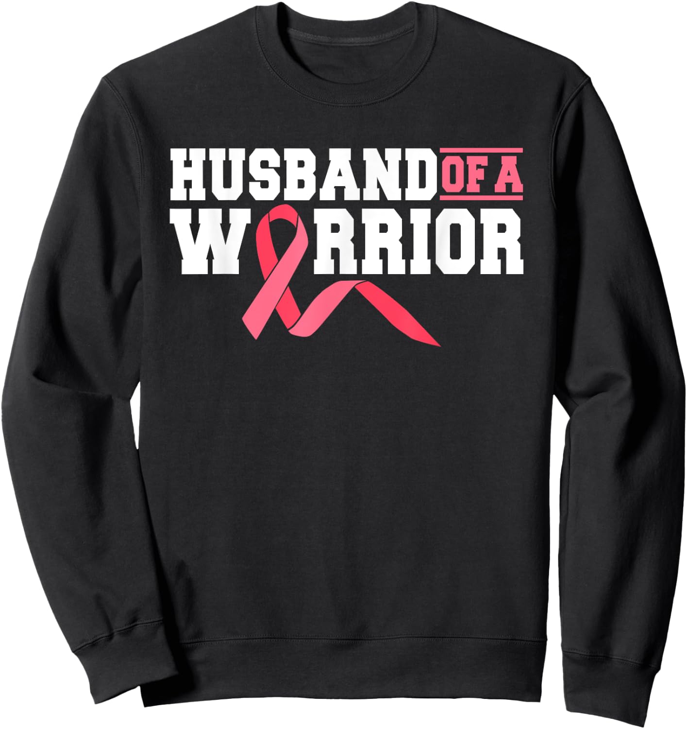 Husband Of A Warrior Breast Cancer Survivor Supporter Sweatshirt - Sweatshirt | Black