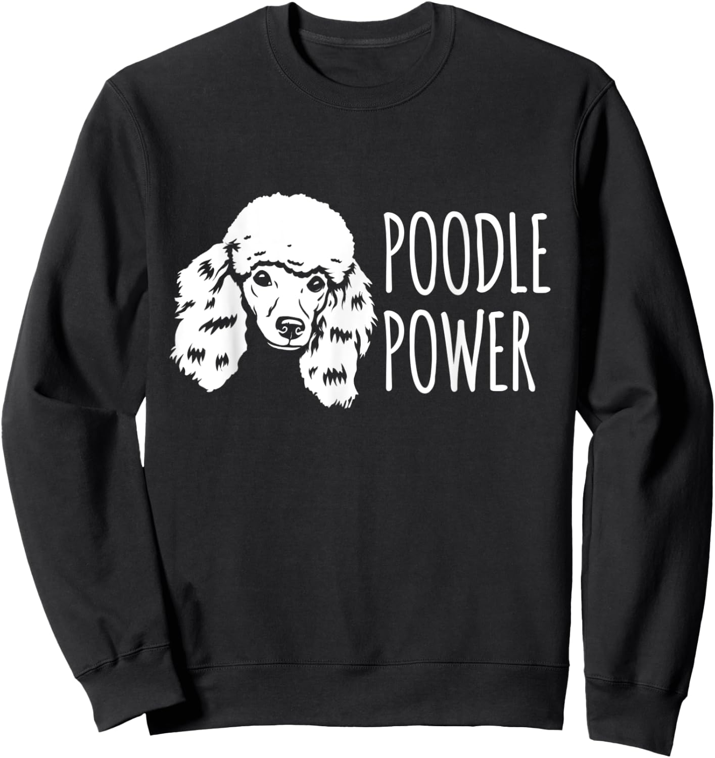 Poodle Power Pet Owner Breed Dog Lover Women Sweatshirt - Sweatshirt | Black