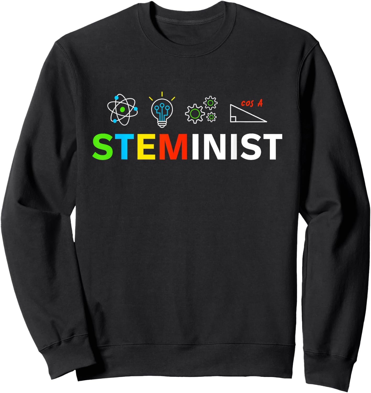 STEMINIST Female Empowering Women Feminists Sweatshirt - Sweatshirt | Black