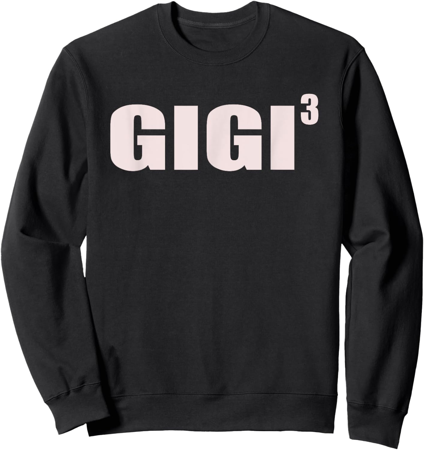 Gigi 3 Grandkids 3rd Time Cubed Grandma Of Three Sweatshirt - Sweatshirt | Black