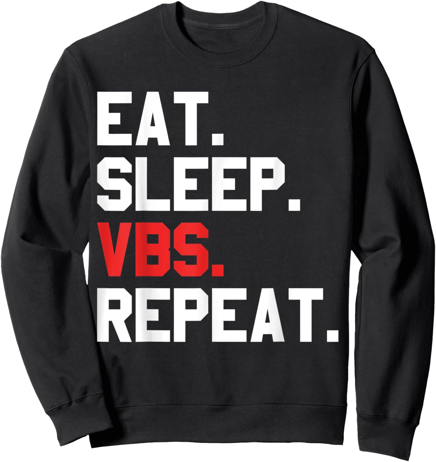 VBS Eat Sleep VBS Repeat Vacation Bible School matching crew Sweatshirt - Sweatshirt | Black