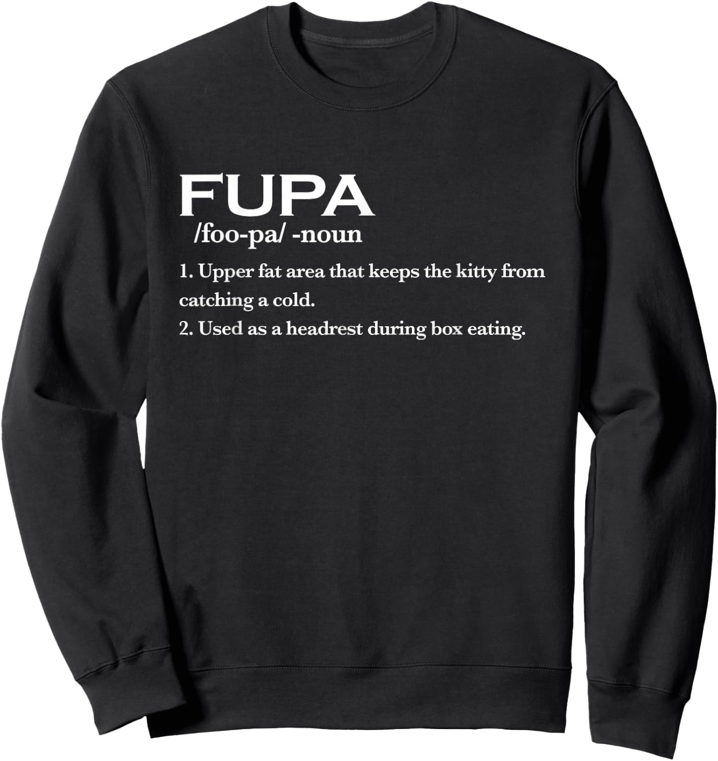 FUPA Definition Funny Costume Sweatshirt - Sweatshirt | Black