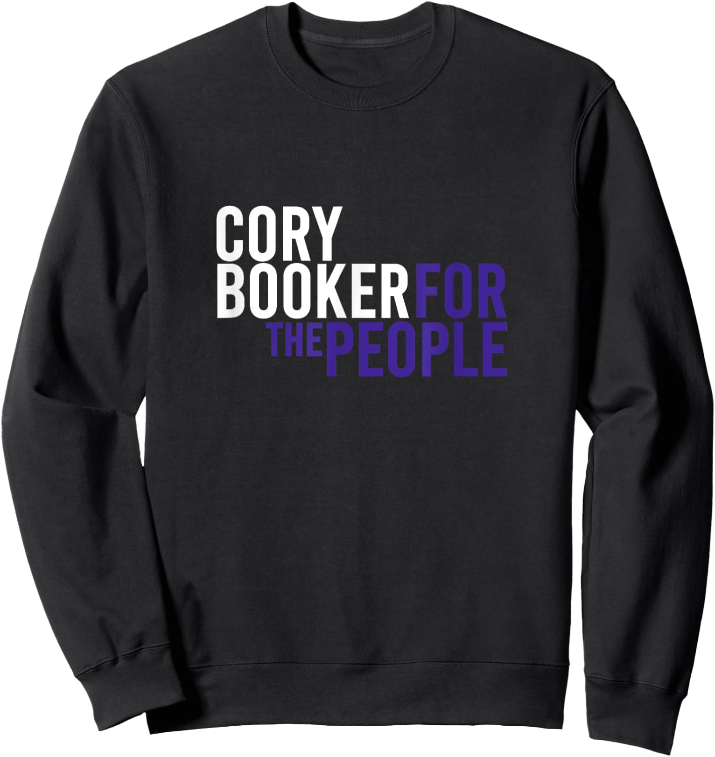 Cory Booker For The People | 2024 Liberal Democrat USA Sweatshirt - Sweatshirt | Black