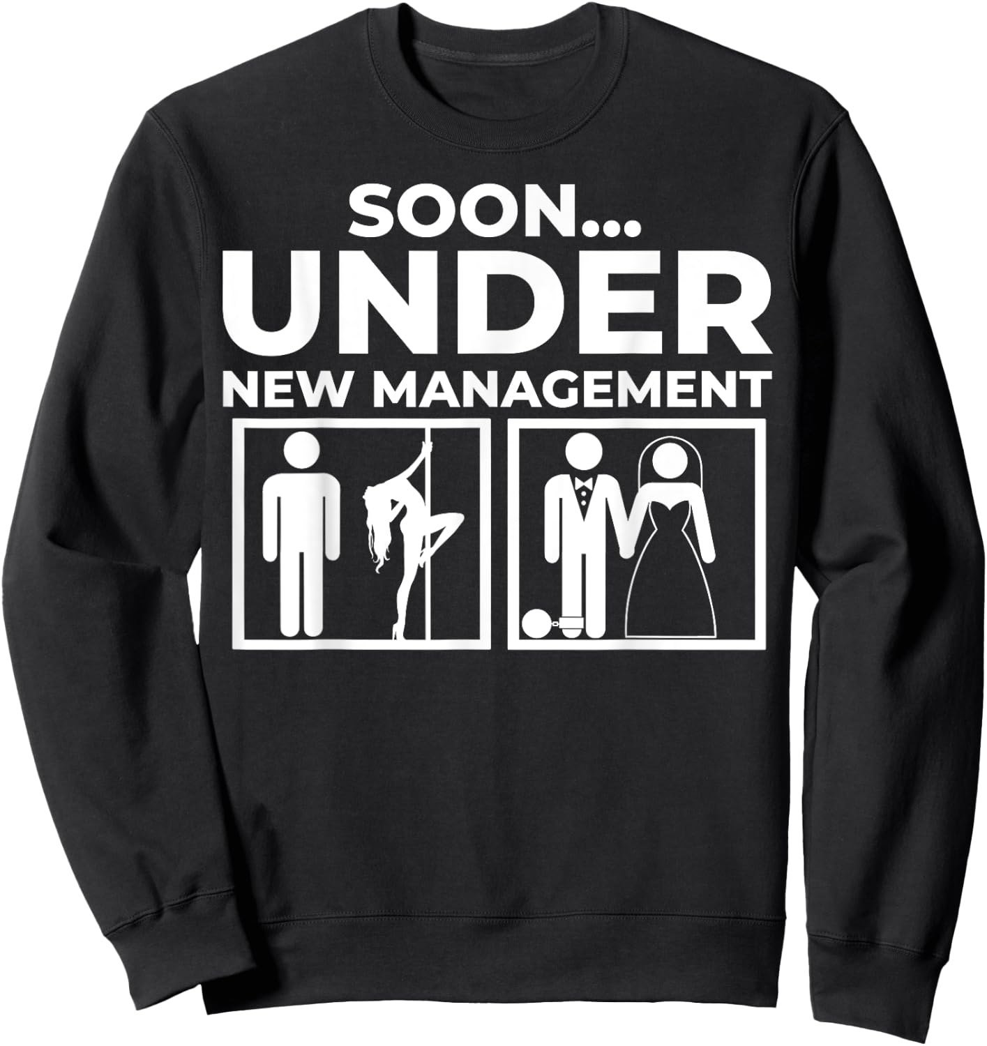 Under New Management Bachelor Party Sweatshirt - Sweatshirt | Black