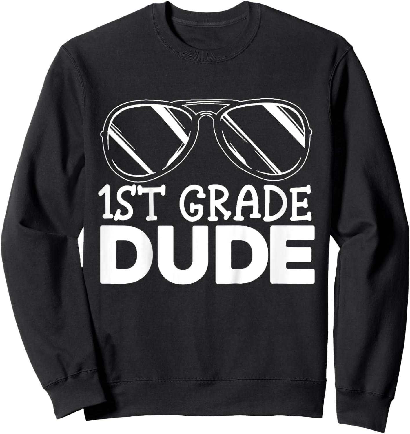 Kids 1st Grade Dude First Day Of School Cool Back To School Sweatshirt - Sweatshirt | Black