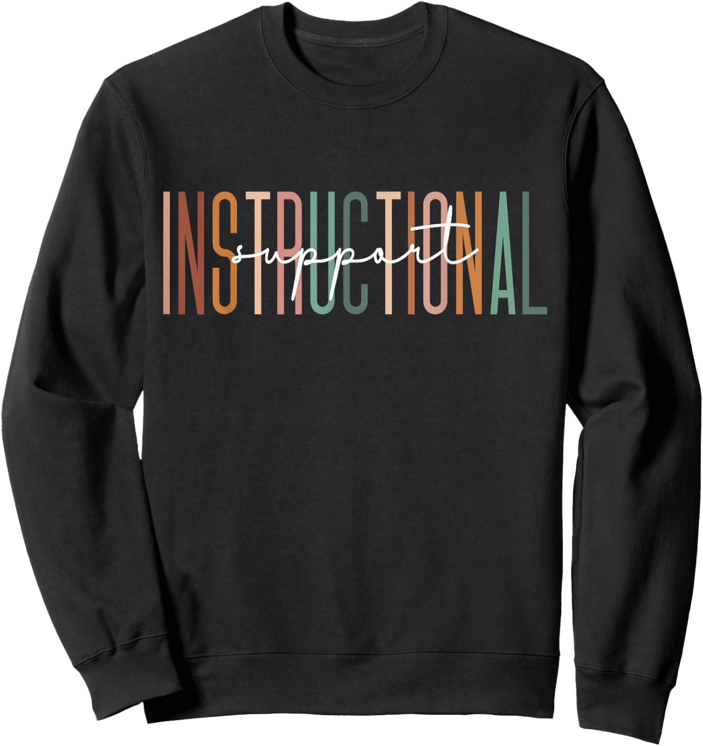 Instructional Support Coach Assistant Team Teacher Student Men Women Sweatshirt - Sweatshirt | Black