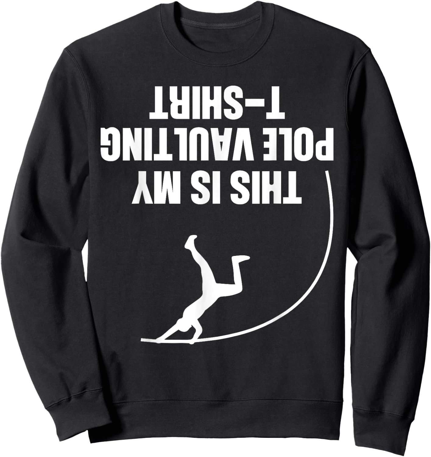 Funny Pole Vaulting Design Men Women Vaulter Track And Field Sweatshirt - Sweatshirt | Black