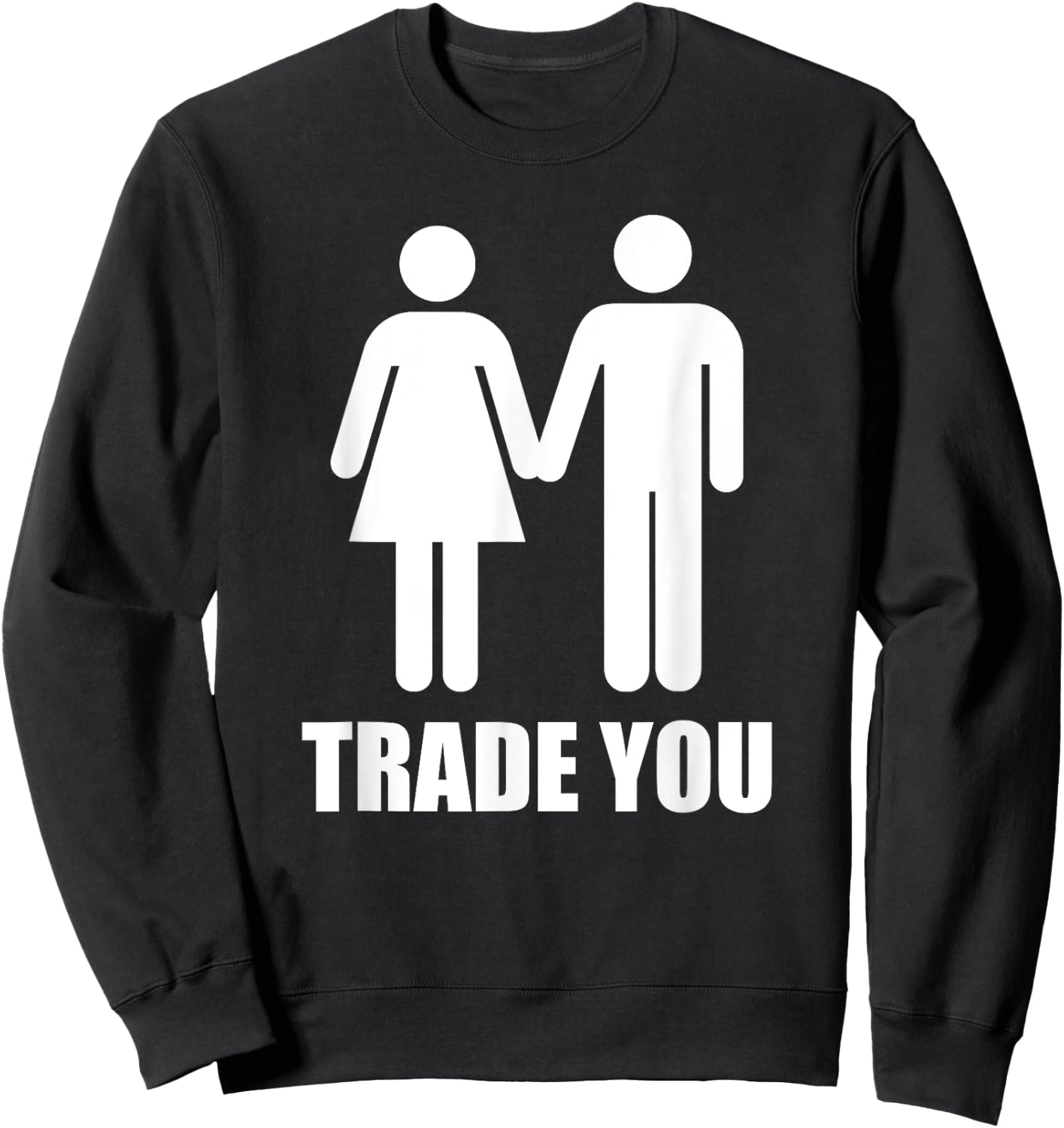 Trade You - Swingers Polyamory Sweatshirt - Sweatshirt | Black