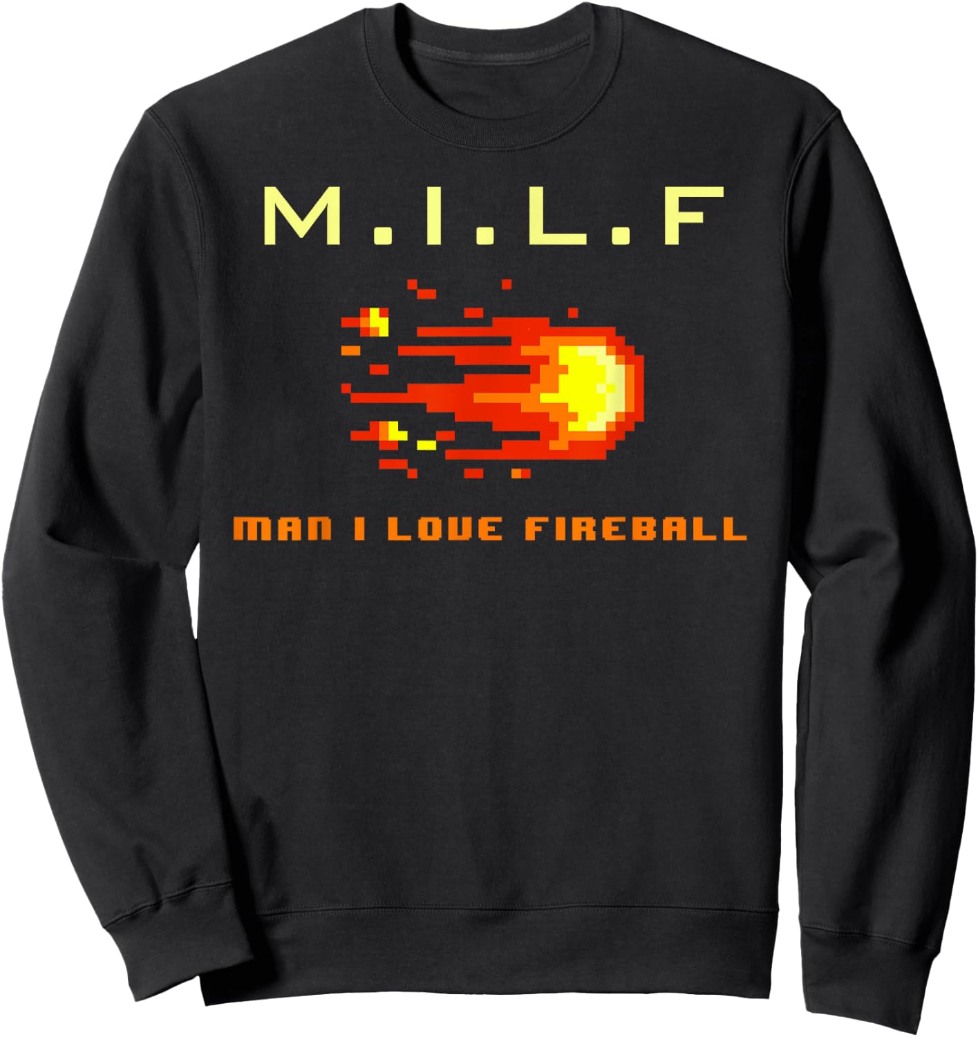 M.I.L.F Man I Love Fireball - Funny 8 bit Vintage Sweatshirt - Sweatshirt | Black