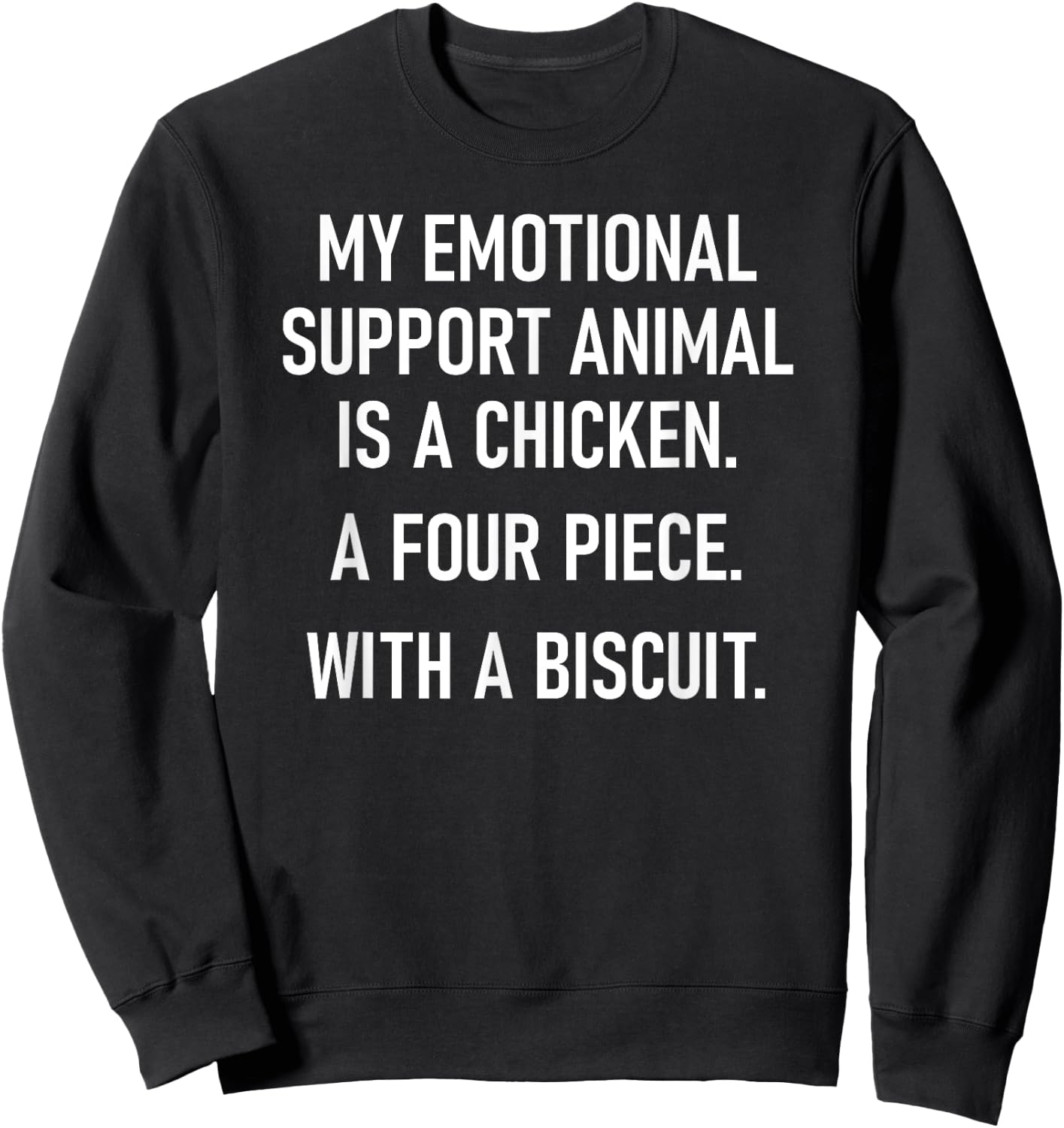 My Emotional Support Animal Is A Chicken, Funny, Jokes Sweatshirt - Sweatshirt | Black