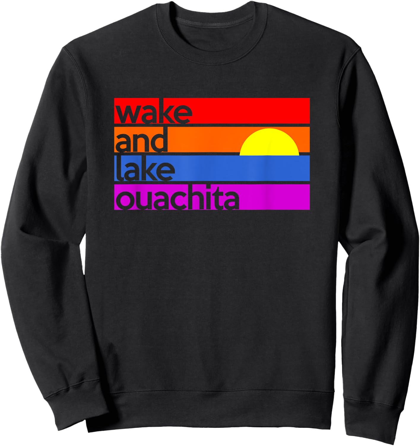 Wake and Lake Ouachita Arkansas Outdoors Boating Fishing Sweatshirt - Sweatshirt | Black