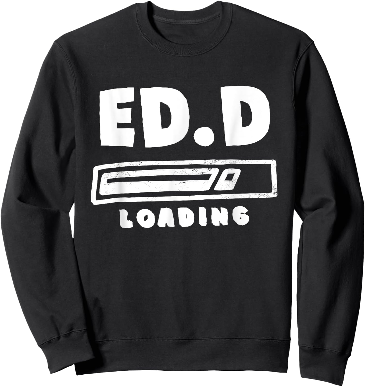 Future EdD Doctor of Education Loading Ed.D Loading Sweatshirt - Sweatshirt | Black