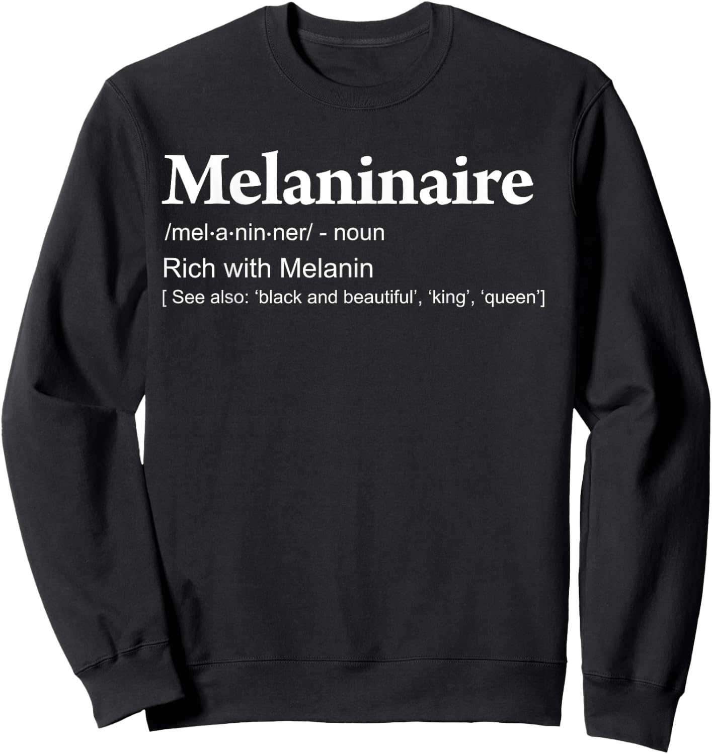 Melaninaire Definition funny Melanin Sweatshirt - Sweatshirt | Black