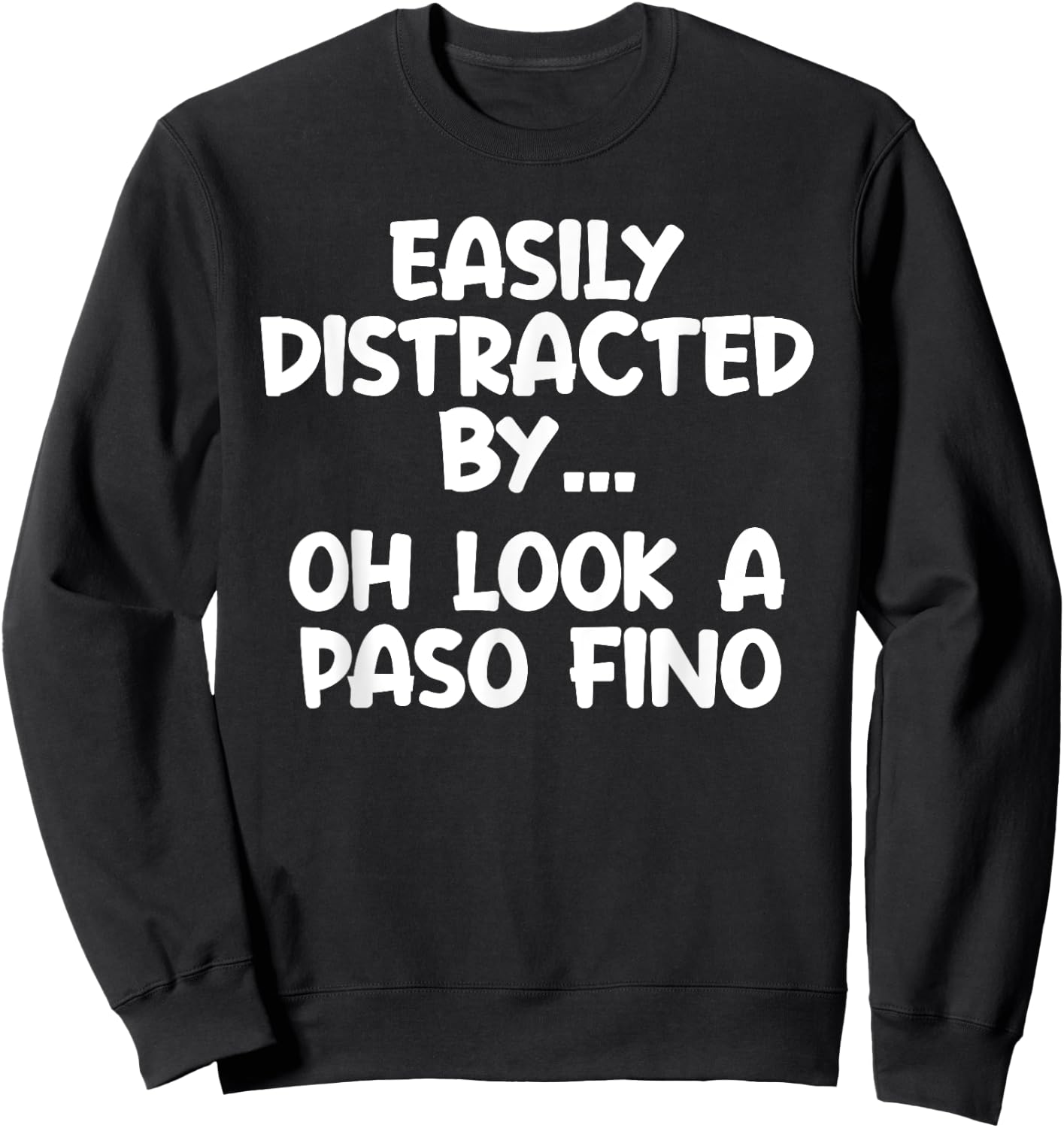 Funny Paso Fino Horse Equine Joke Sweatshirt - Sweatshirt | Black