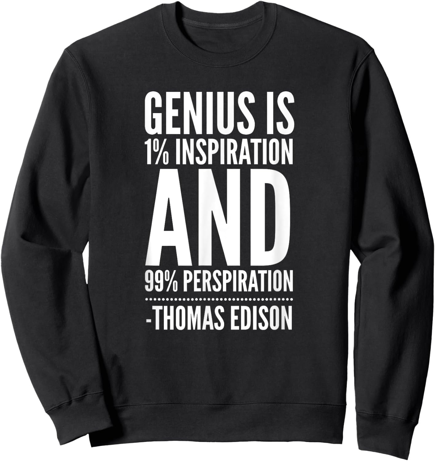 Inspirational Quote by Thomas Edison Sweatshirt - Sweatshirt | Black