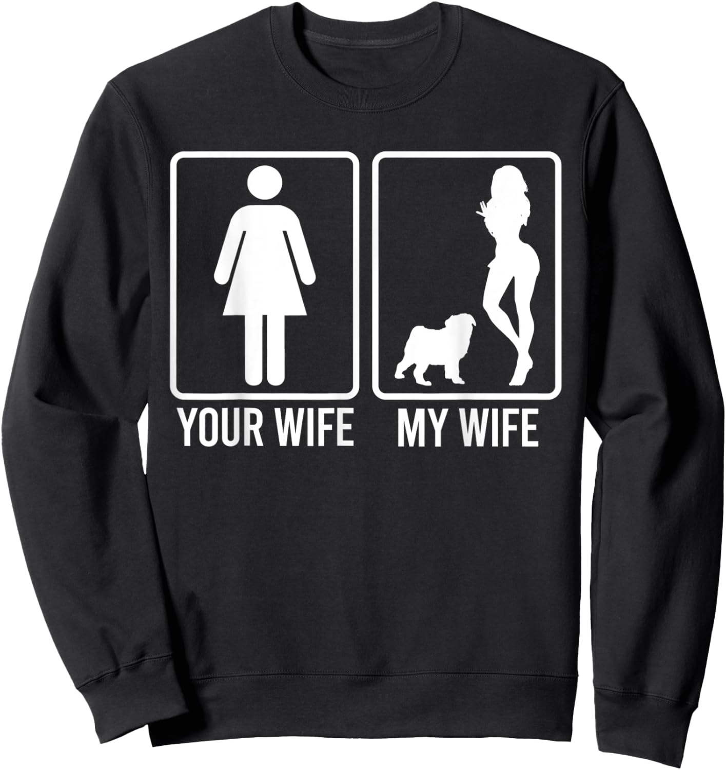Your Wife My Wife Shirt For Husband, Pug Dog Dad Men Women Sweatshirt - Sweatshirt | Black