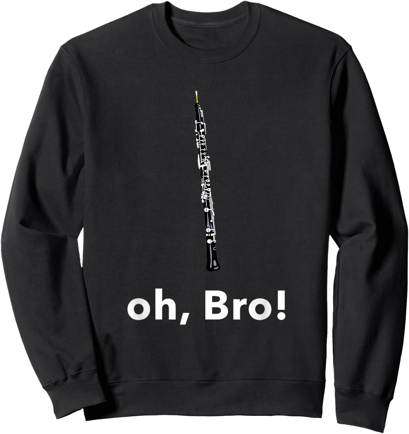 Funny Oboe Player Oboist Musician Music Teacher Pun Oboe Sweatshirt - Sweatshirt | Black