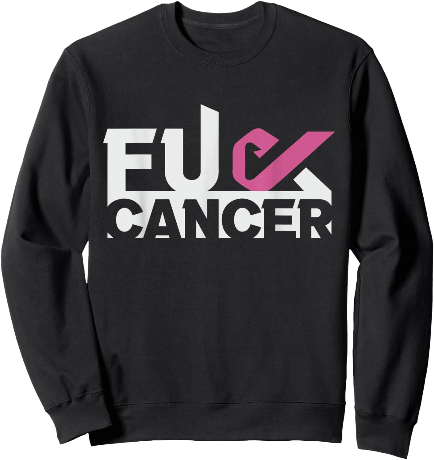 Fuk Cancer Awareness Pink Ribbon Breast Cancer Sweatshirt - Sweatshirt | Black