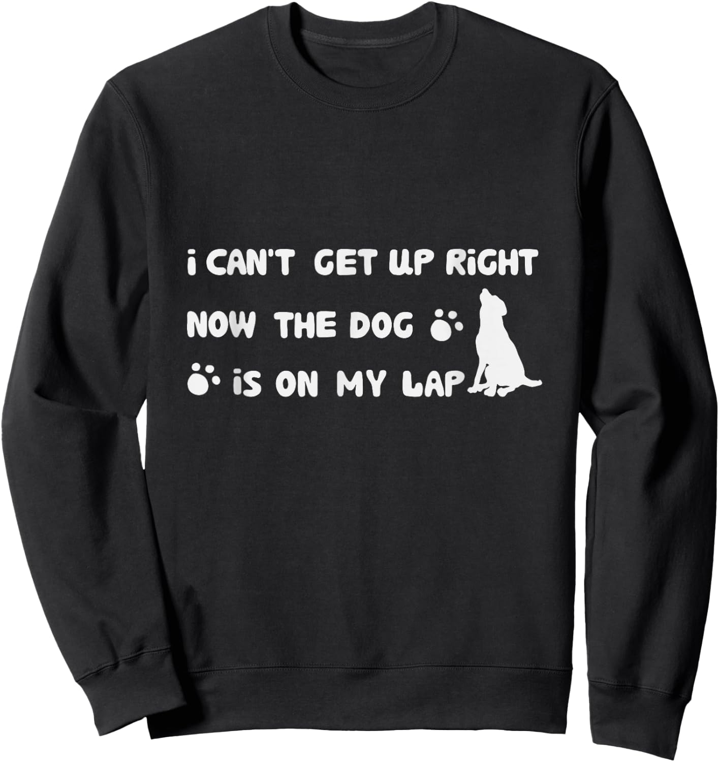I Can’t Get Up Right Now The Dog Is On My Lap Dog Lovers Women Girls Kids Sweatshirt - Sweatshirt | Black