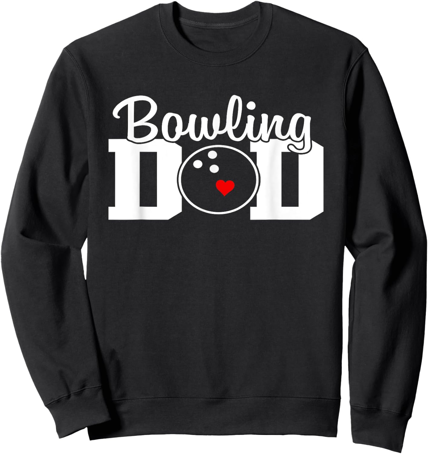 bowling dad Team Player Party Bowling Legend Father's Day Sweatshirt - Sweatshirt | Black