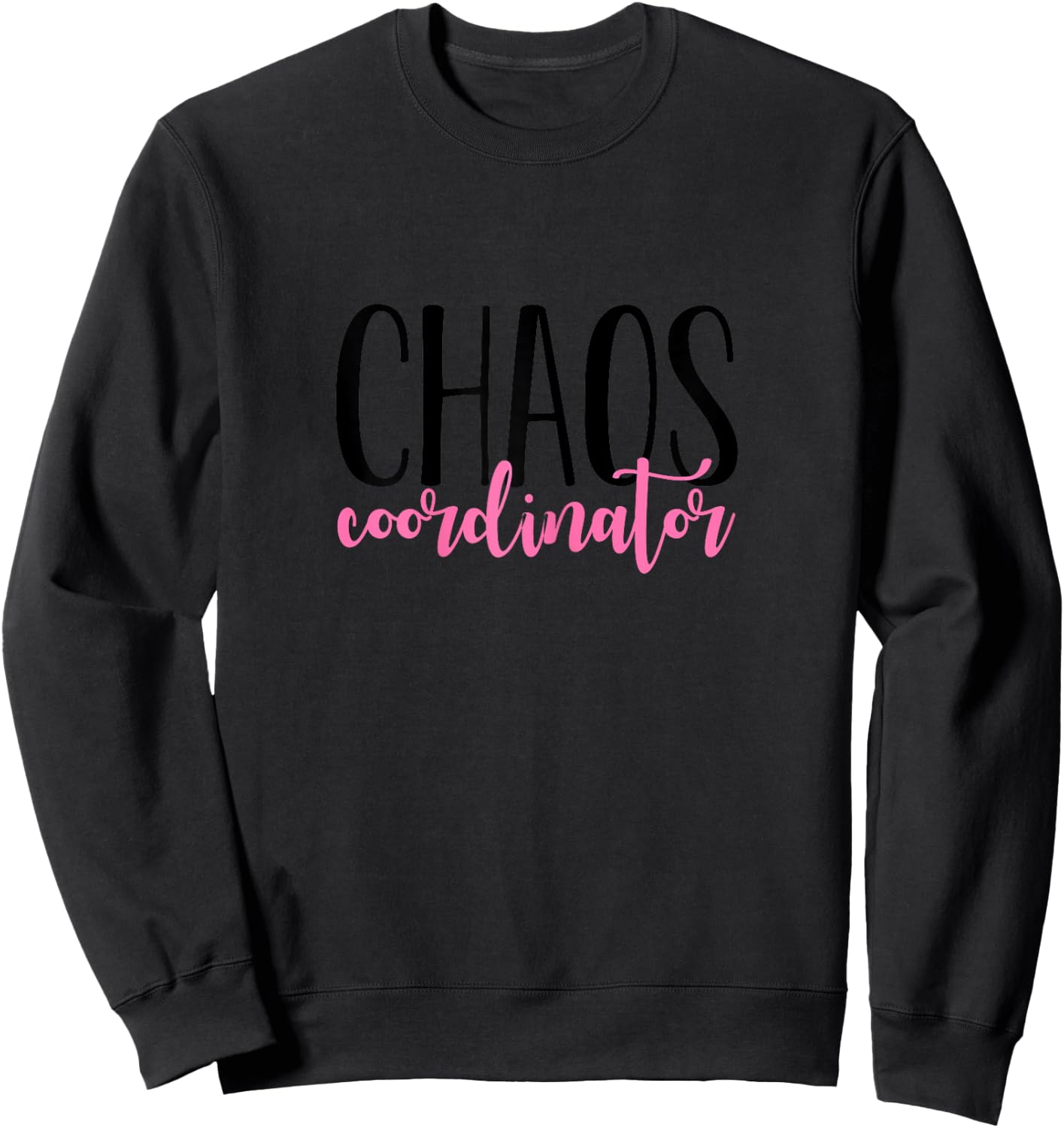 Chaos Coordinator Sweatshirt - Sweatshirt | Black