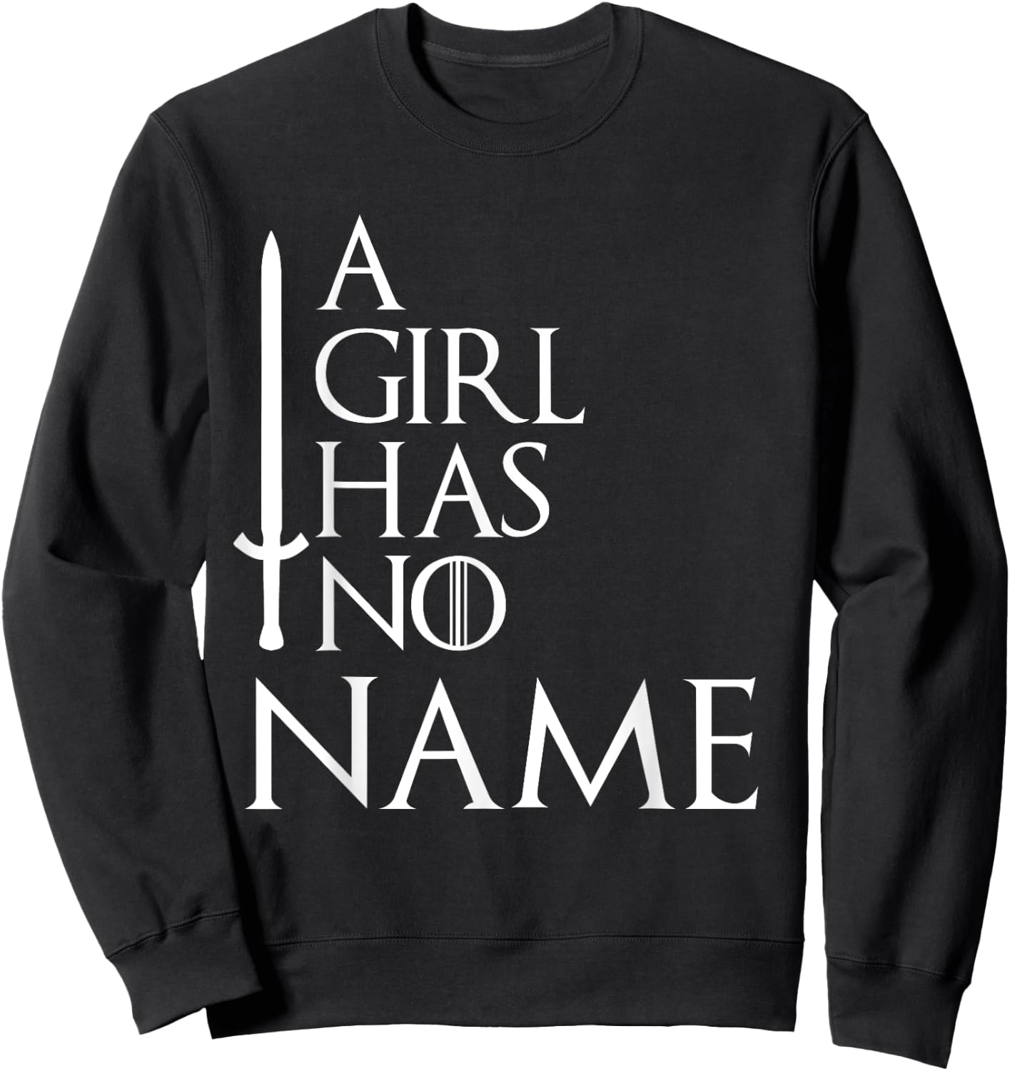 Men Women A Girl Has No Home No Name Sweatshirt - Sweatshirt | Black