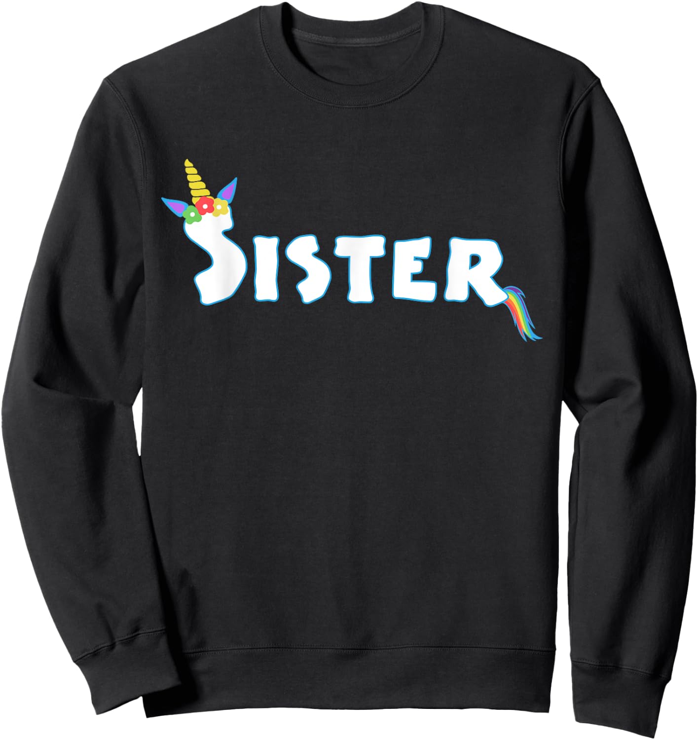 Unicorn Birthday Girl Funny Sister Sis Family Sweatshirt - Sweatshirt | Black