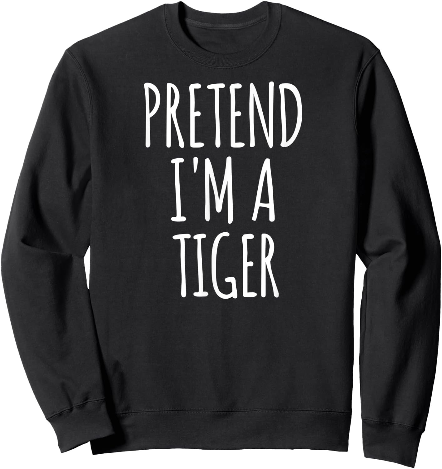 Pretend I'm A Tiger Halloween Party Costume Sweatshirt - Sweatshirt | Black