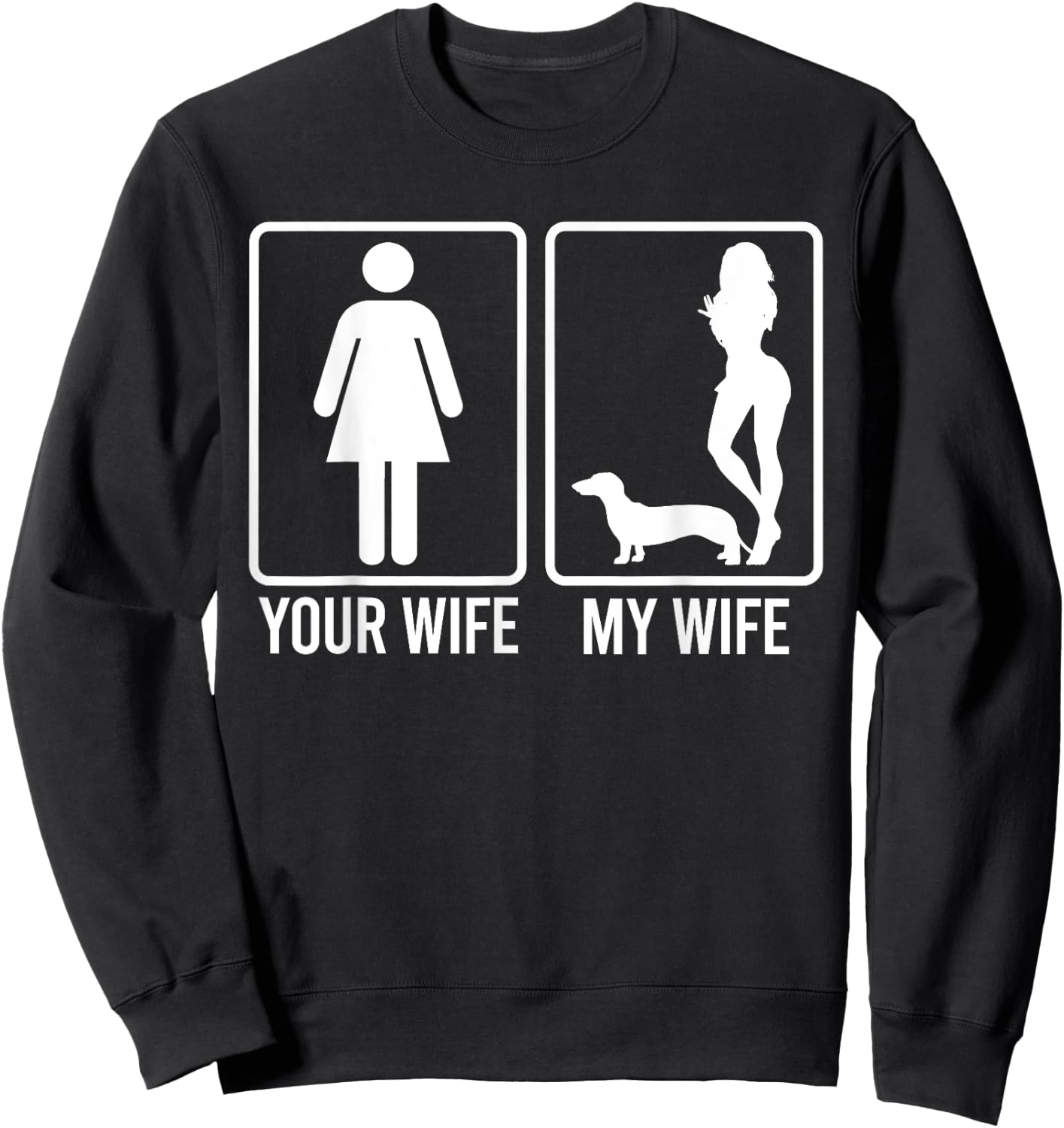 Your Wife My Wife Shirt For Husband, Dachshund Dog Dad Sweatshirt - Sweatshirt | Black