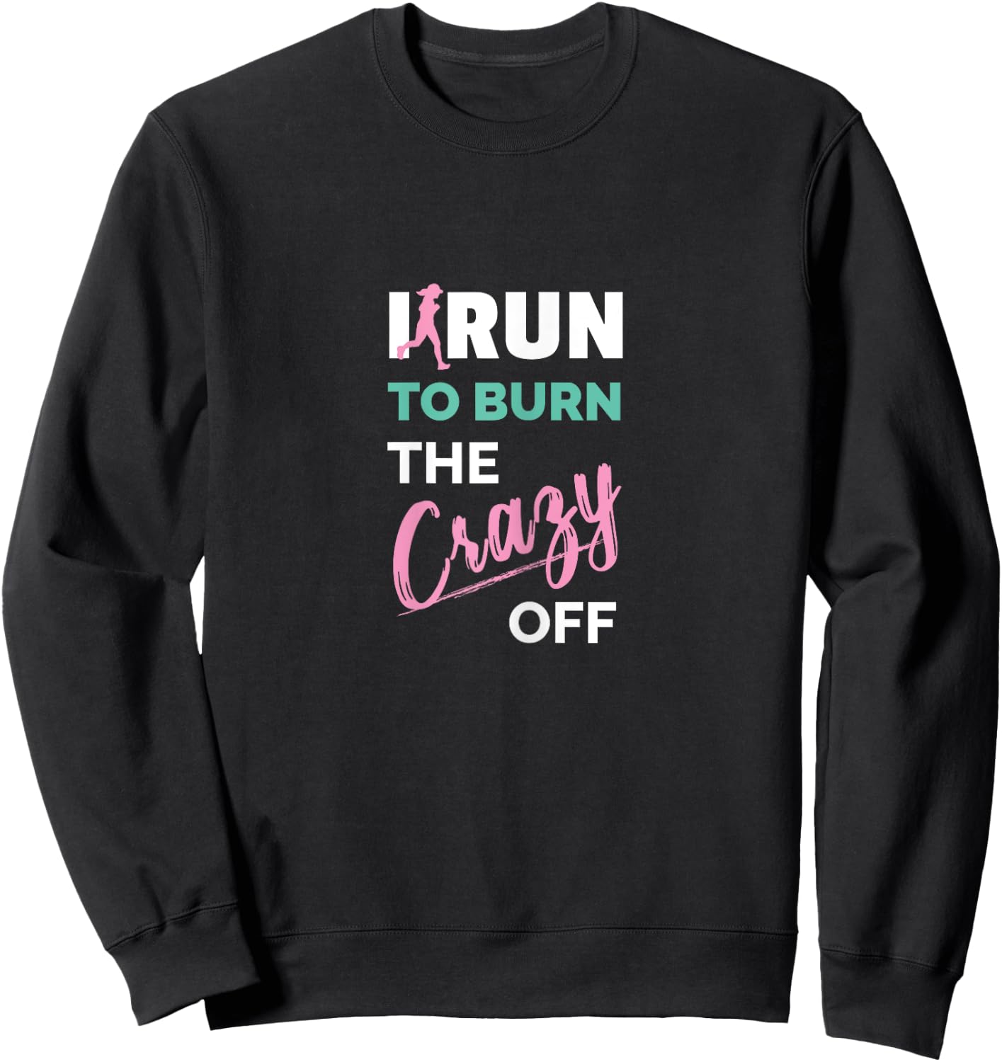 Funny Workout Fitness Apparel I Run To Burn The Crazy Off Women's Running Shirts X-Small Black Short Sleeve Sweatshirt - Sweatshirt | Black