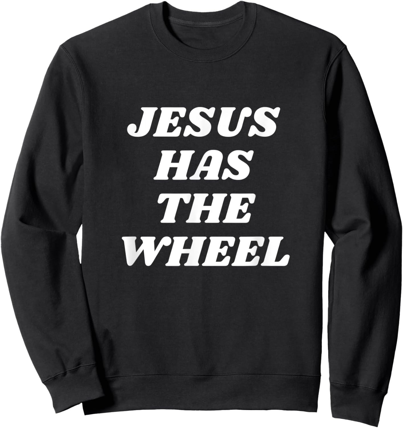 Jesus Has the Wheel Sweatshirt - Sweatshirt | Black