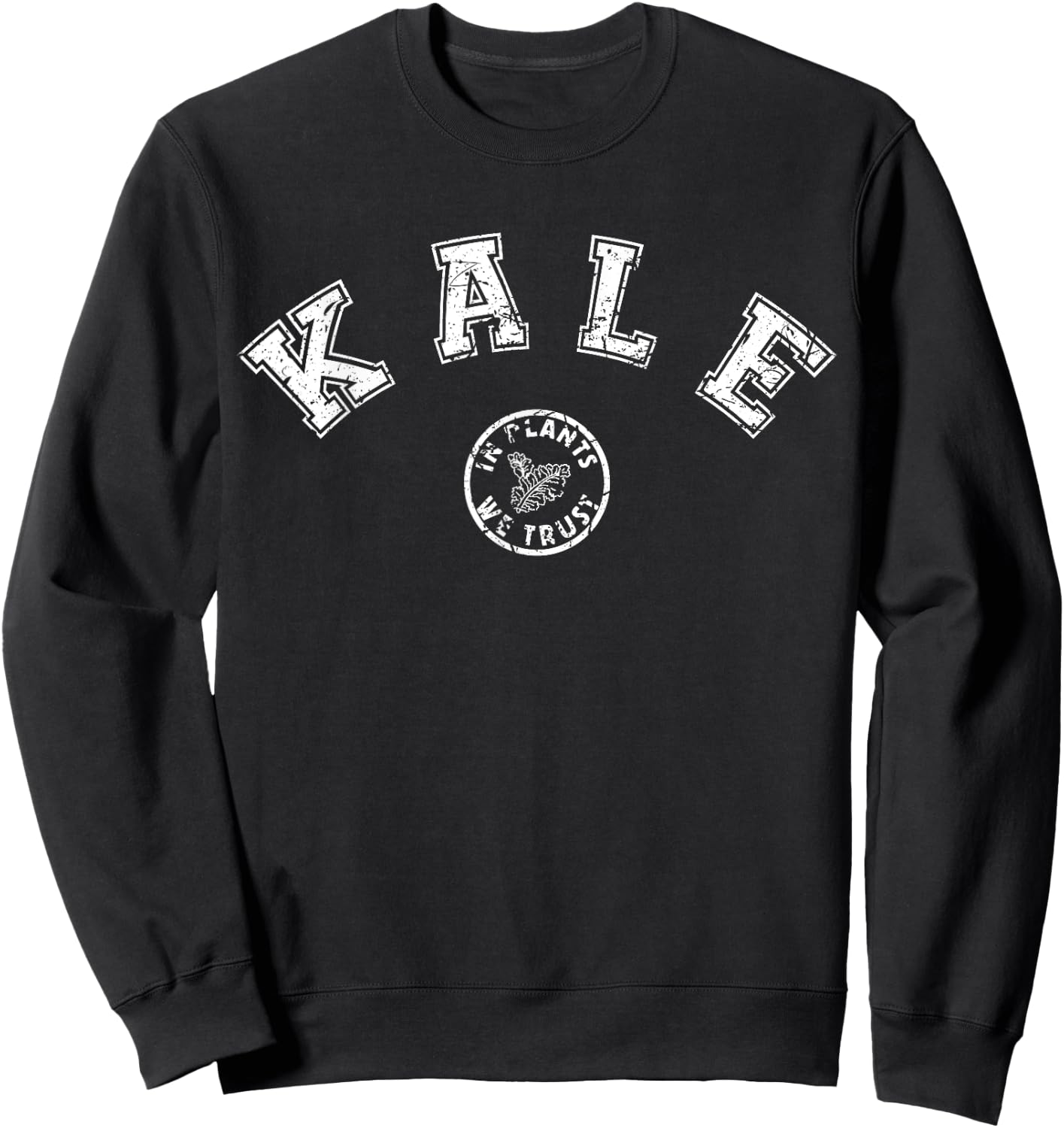 Kale Lover In Plants We Trust Vegan Plant Based Gardening Sweatshirt - Sweatshirt | Black
