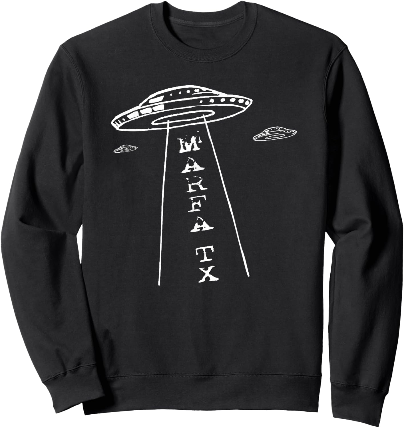 Marfa Texas UFO Lights Tractor Beam Abduction Souvenir Sweatshirt - Sweatshirt | Black