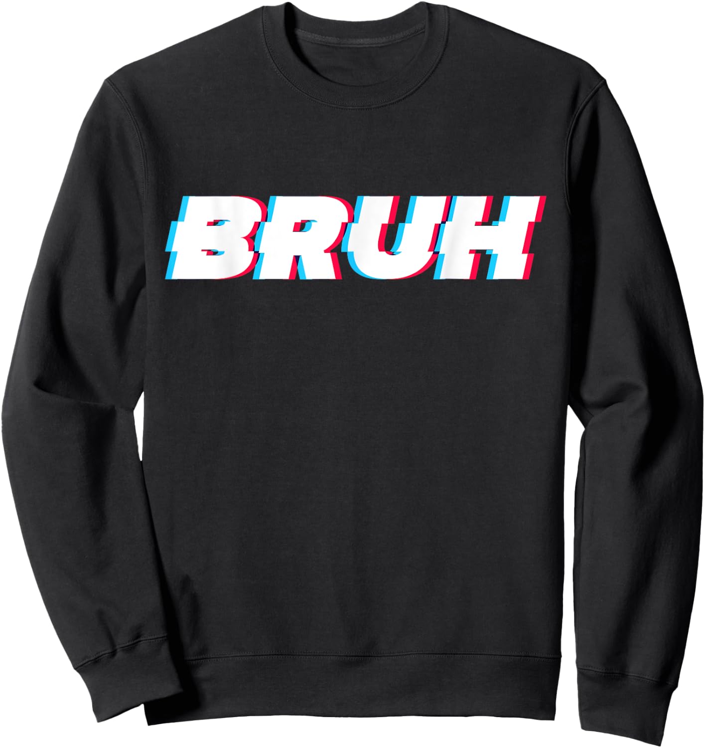 Bruh Funny Meme Saying Brother Greeting Gamer Slang Men Boys Sweatshirt - Sweatshirt | Black