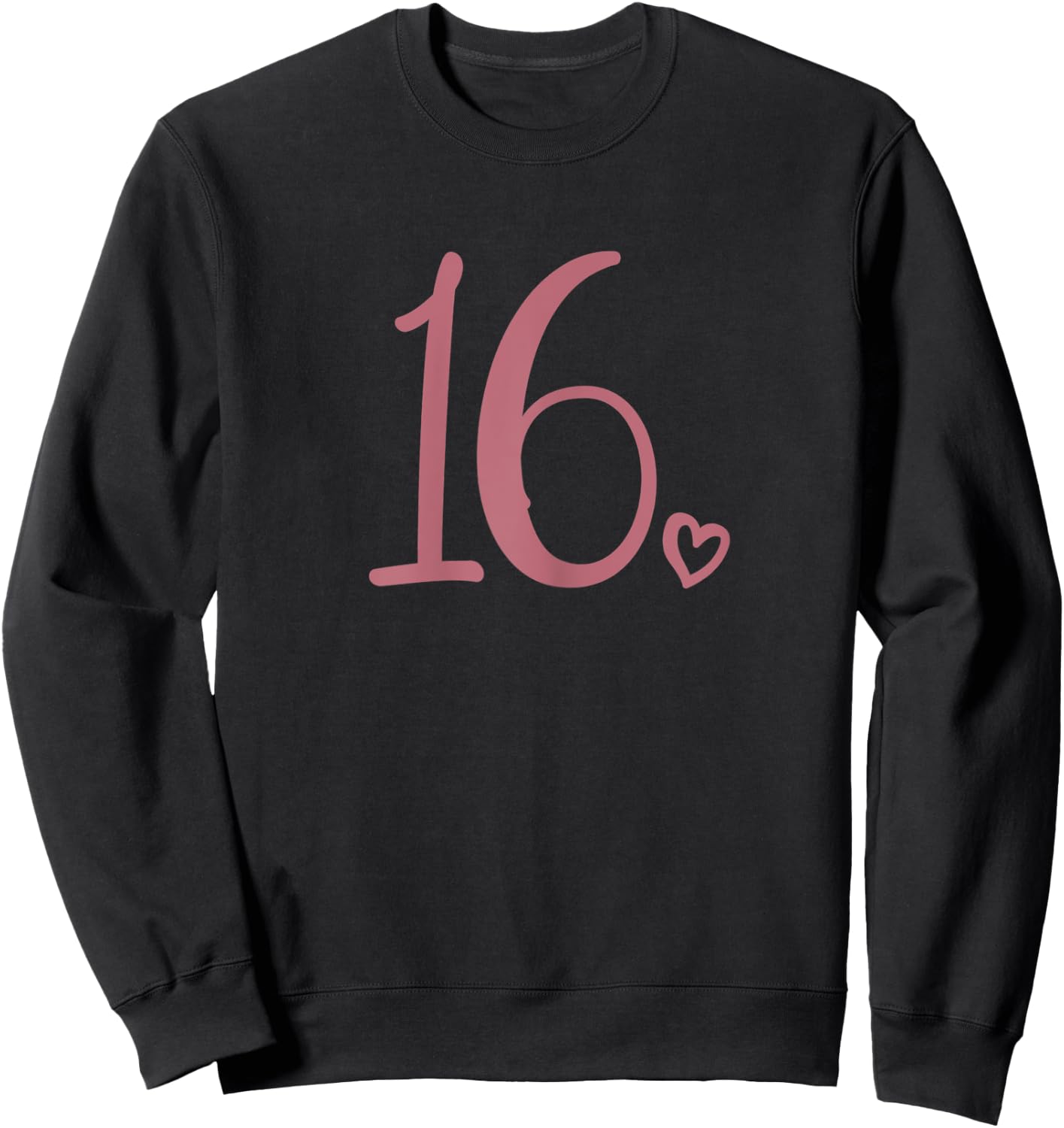 16th Birthday, For Girls, Sixteen Cute Number 16 Years Old Sweatshirt - Sweatshirt | Black