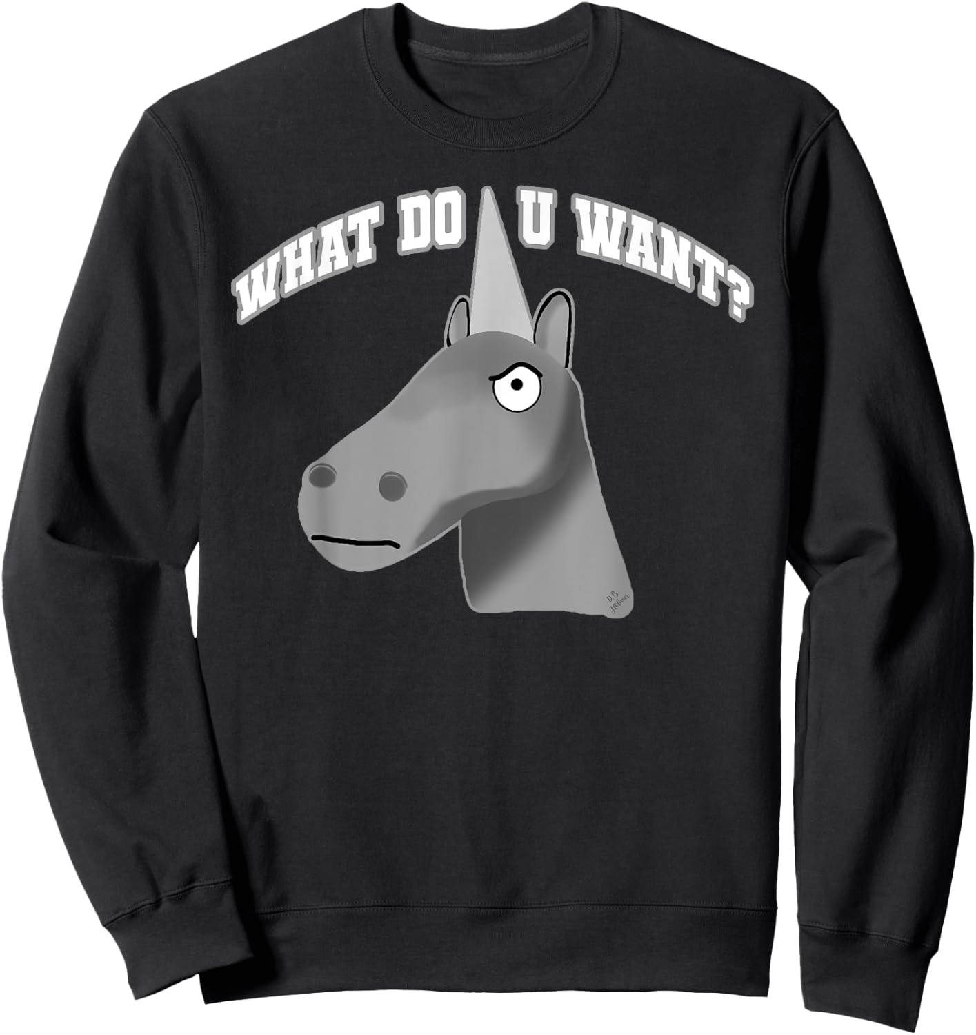 Charlie the Unicorn What Do You Want Funny Unicorn Sweatshirt - Sweatshirt | Black