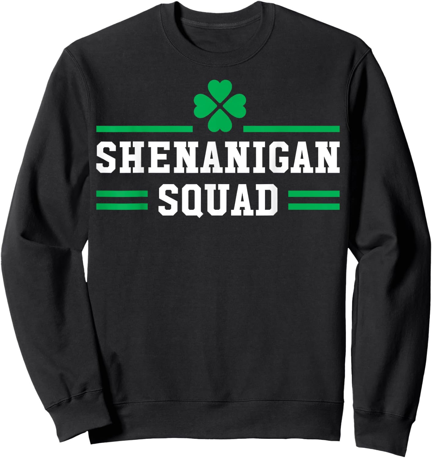 Shenanigan Squad Funny St Patricks Day 2020 Drinking Sweatshirt - Sweatshirt | Black