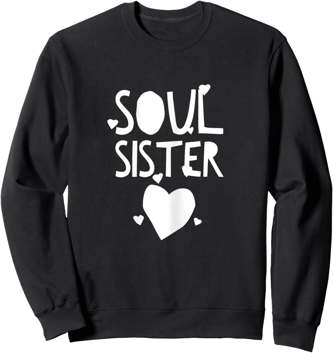 Hey Soul Sister for Bestfriends Sweatshirt - Sweatshirt | Black