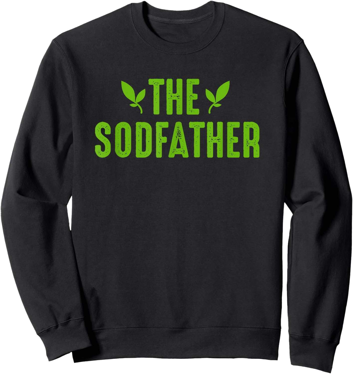 The Sodfather - Landscaping Outfit Gifts For Landscapers Sweatshirt - Sweatshirt | Black