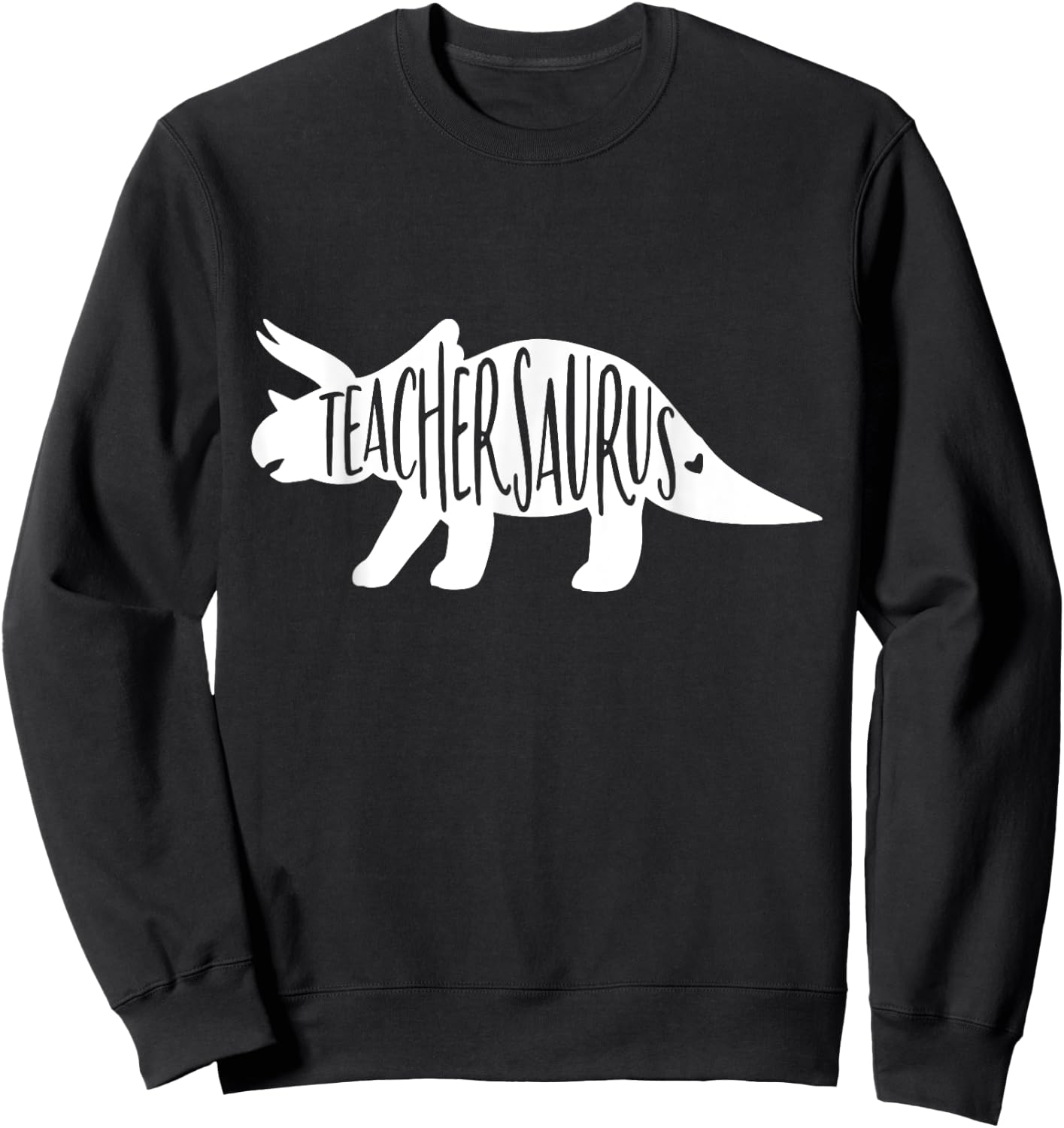 Teachersaurus Like A Normal Teacher Awesome Dinosaur Teacher Men Women Girls Kids Sweatshirt - Sweatshirt | Black