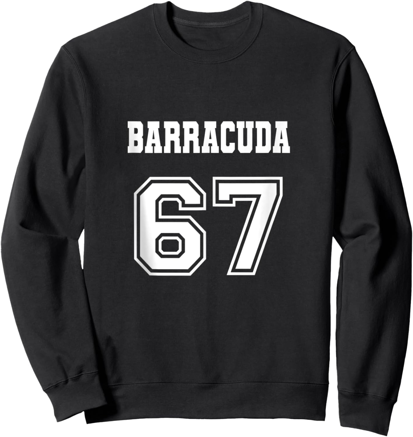 Jersey Style Barracuda 67 1967 Old School Muscle Car Fishing Sweatshirt - Sweatshirt | Black