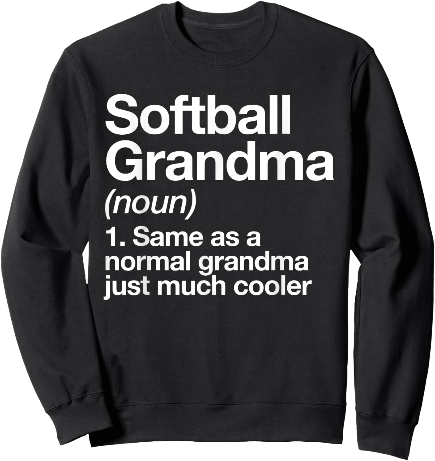 Softball Grandma Definition Funny Sports Sweatshirt - Sweatshirt | Black