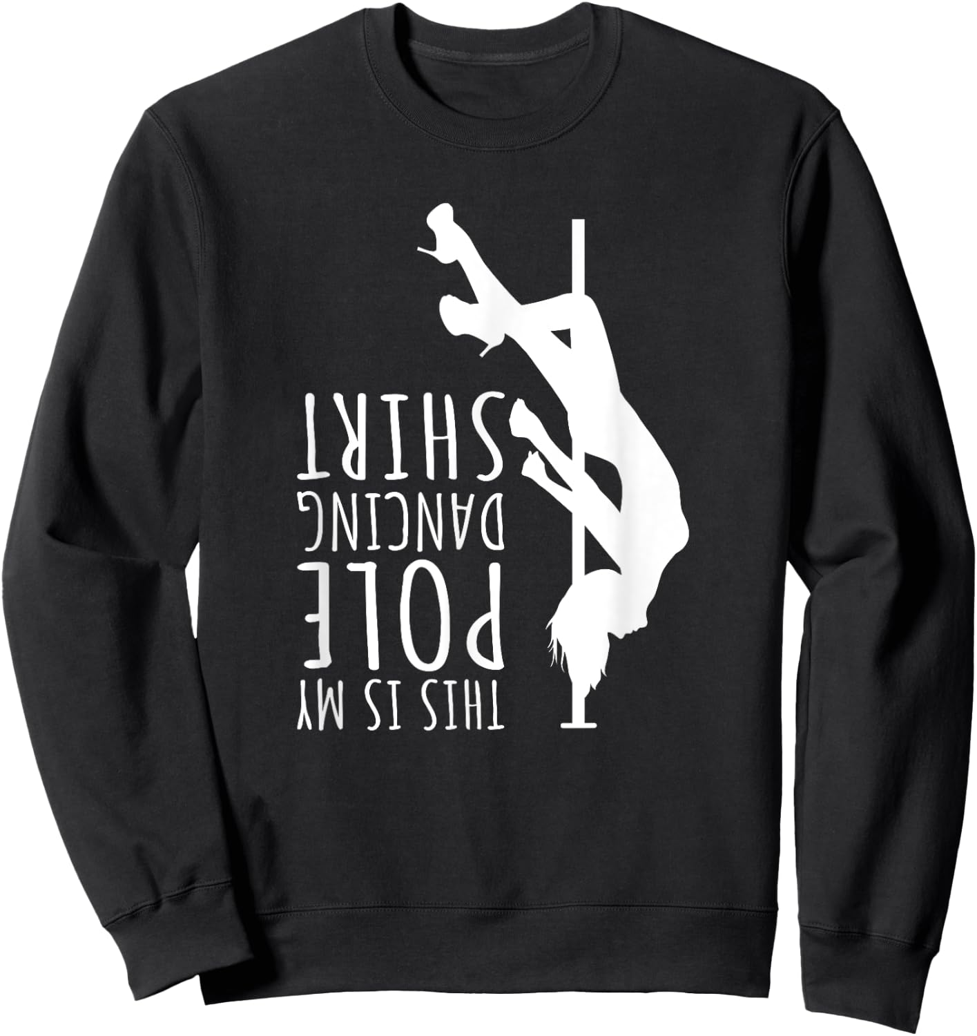 Funny Dancer This Is My Pole Dancing Sweatshirt - Sweatshirt | Black