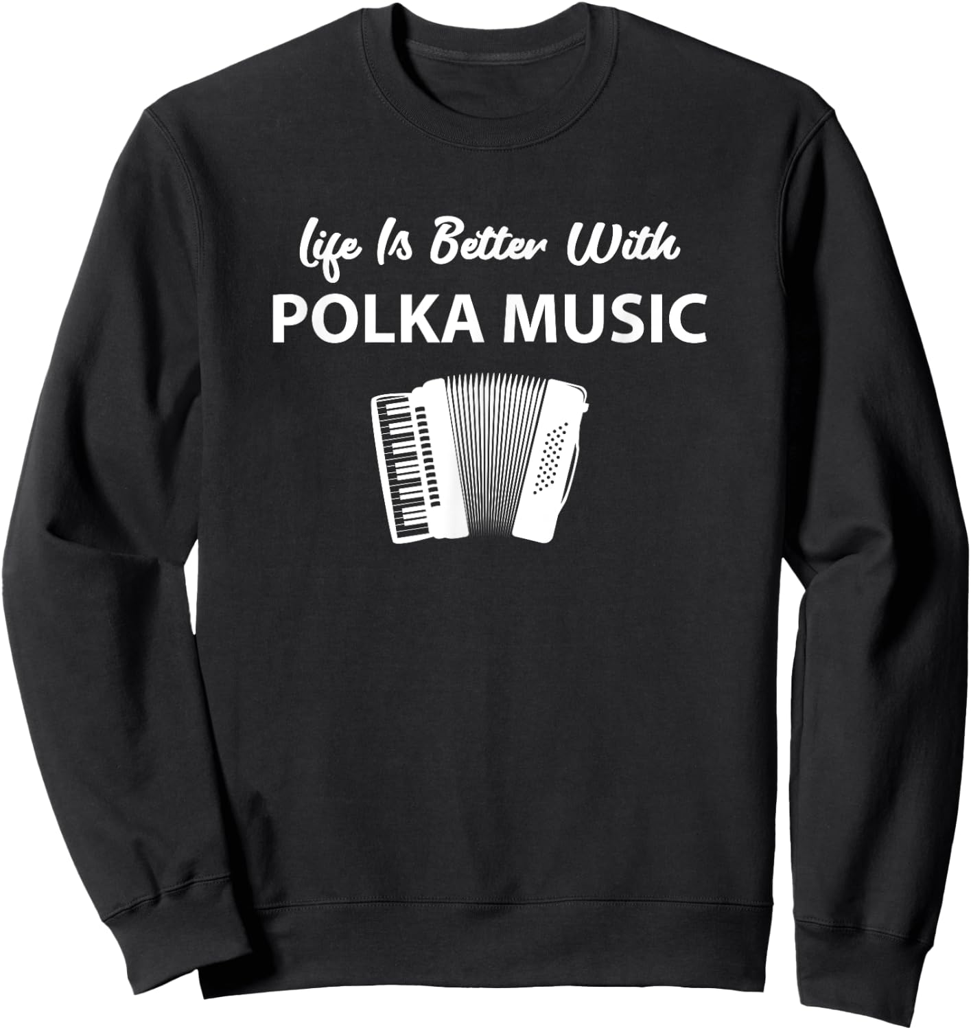 Funny Polka Music Accordion Polka Dancing Sweatshirt - Sweatshirt | Black
